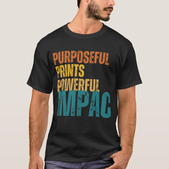 Camiseta Propósito, impresiones.potentes,impacto (Anverso)