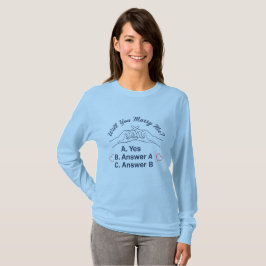 Camiseta Propuesta de Matrimonio Divertida ¿Te Casarás Con