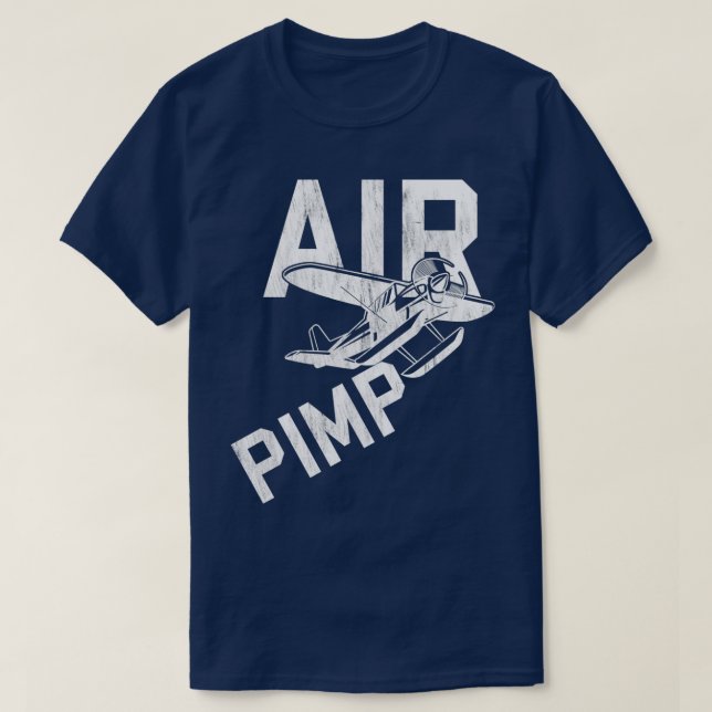 Camiseta Propulsador De Citas Difíciles De Aire Pimp Piloto (Diseño del anverso)