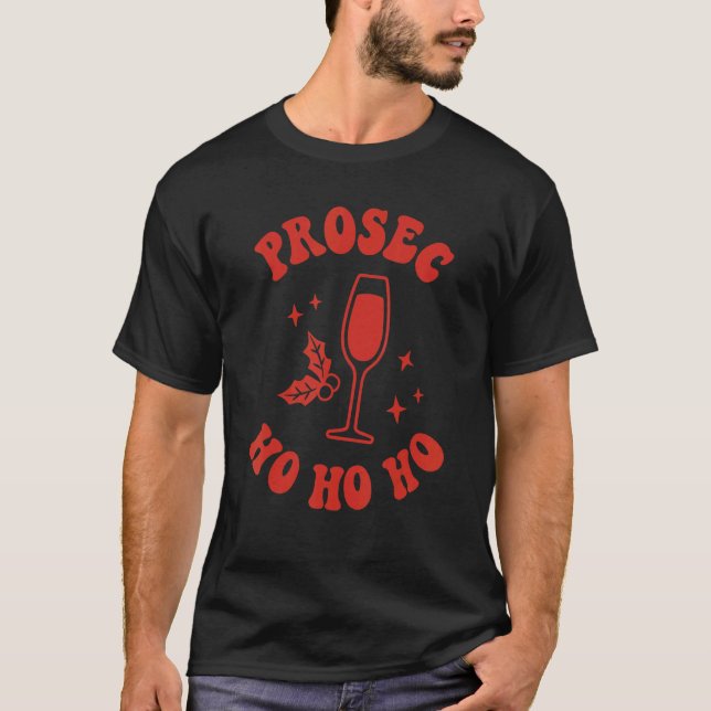 Camiseta Prosec Ho Ho Ho  Christmas Drinking Party Wine  1 (Anverso)
