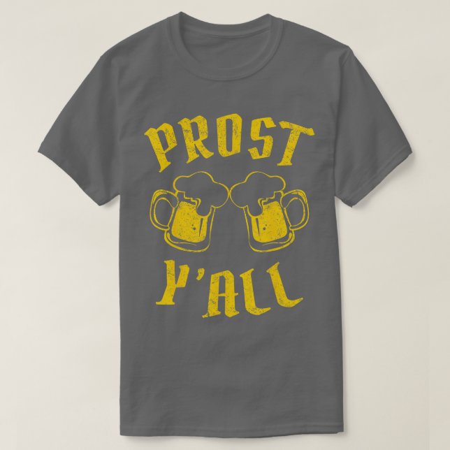 Camiseta Prost T Shirt YAll German Oktoberfest Beer Drinkin (Diseño del anverso)