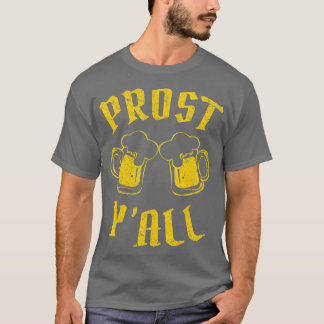 Camiseta Prost T Shirt YAll German Oktoberfest Beer Drinkin