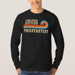 Camiseta PROSTHETIST Funny Job Title Profession Birthday Wo