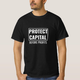 Camiseta Protect Capital Before Profits — Trader Risk Desig