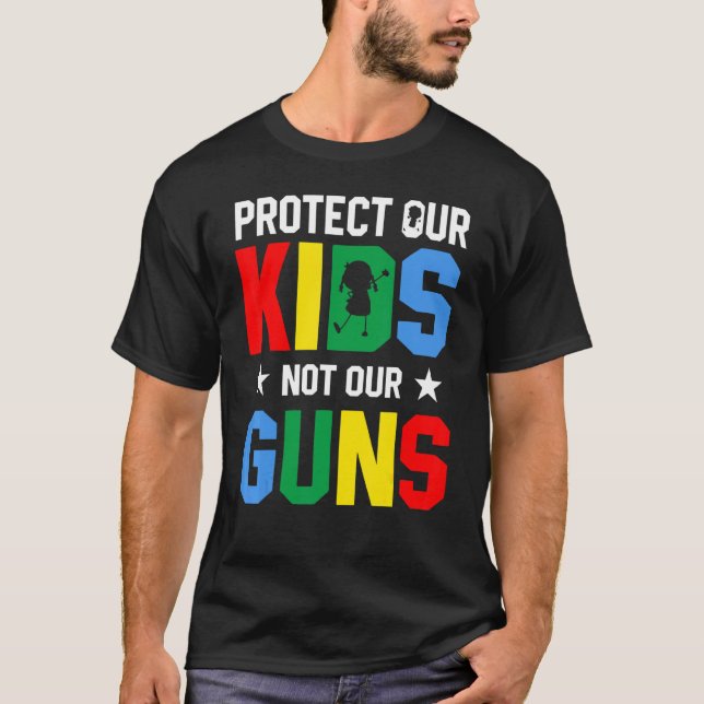 Camiseta Protect Our Kids Not Gun End Gun Violence (Anverso)