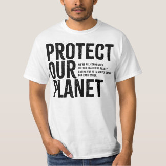 Camiseta Protect Our Planet - Environmental Message T-Shirt