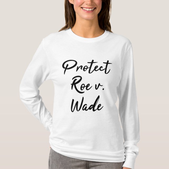 Camiseta Protect Roe v. Wade Pro Choice (Anverso)