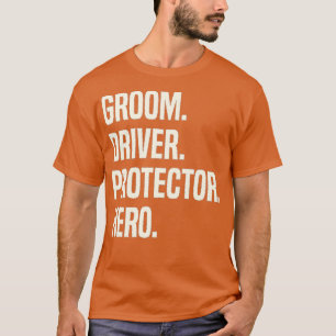 Camiseta Protector del Conductor del Novio Héroe Profesión 