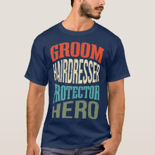 Camiseta Protector del peluquero del novio Héroe Novio