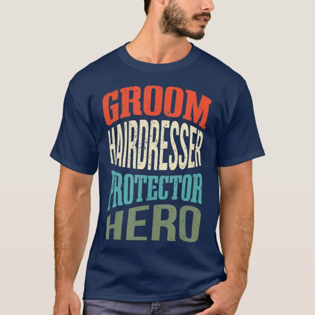 Camiseta Protector del peluquero del novio Héroe Novio (Anverso)