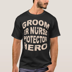 Camiseta Protector Enfermera UR Héroe Profesión del Novio