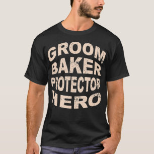 Camiseta Protector Héroe del Novio Panadero Profesión del N