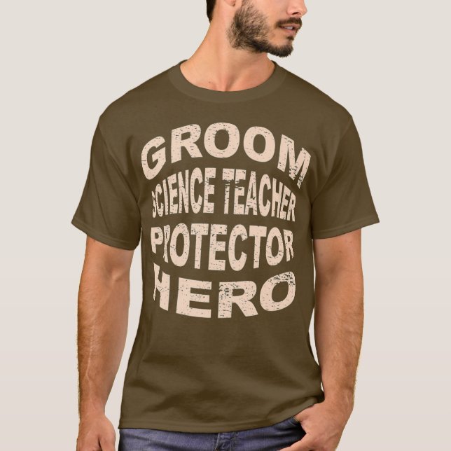 Camiseta Protector Héroe Maestro de Ciencias Novio (Anverso)