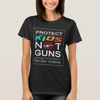 Camiseta Proteger a los niños, no las armas, terminar con e