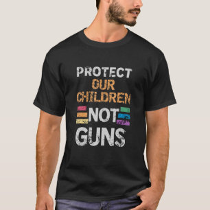 Camiseta Proteger a nuestros niños, no armas, proteger a lo