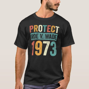 Camiseta Proteger El Aborto De Roe V Wade 1973 Es Salud 1