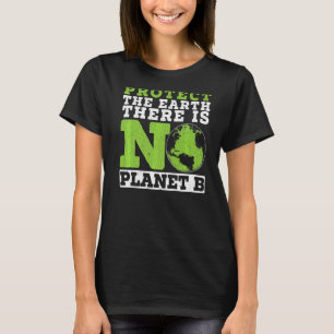 Camiseta Proteger la Tierra No Hay Entorno Planeta B