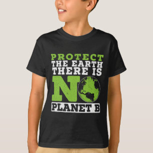 Camiseta Proteger la Tierra No Hay Entorno Planeta B