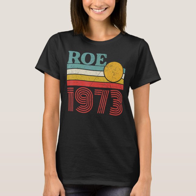 Camiseta Proteger los derechos de aborto de Roe V Wade 1973 (Anverso)