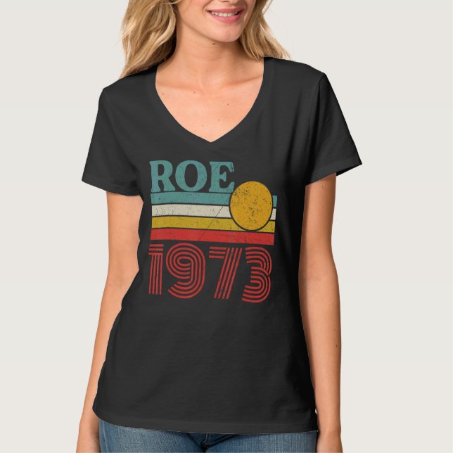 Camiseta Proteger los derechos de aborto de Roe V Wade 1973 (Anverso)