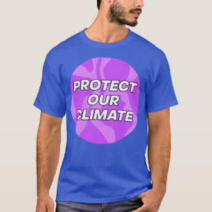 Camiseta Proteger nuestro cambio climático