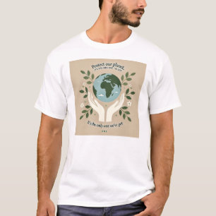 Camiseta Proteger nuestro planeta, es el único que tenemos