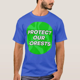 Camiseta Proteger nuestros bosques frente al cambio climáti