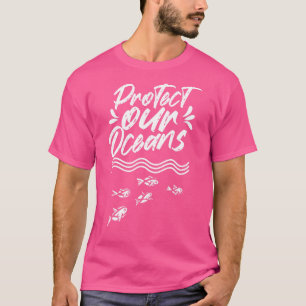 Camiseta Proteger nuestros océanos Proteger el océano limpi
