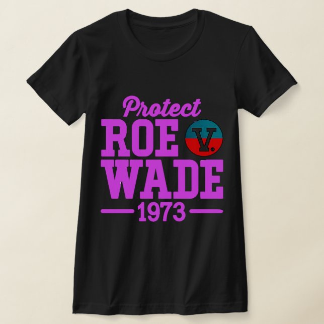 Camiseta proteger roe v wade 6 (Distribución)