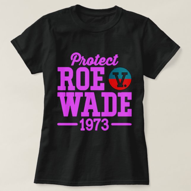Camiseta proteger roe v wade 6 (Diseño del anverso)