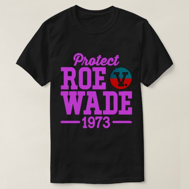 Camiseta proteger roe v wade 6 (Diseño del anverso)