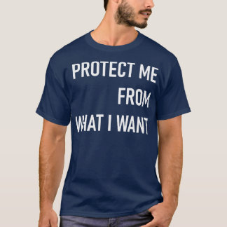 Camiseta protegerme de lo que quiero