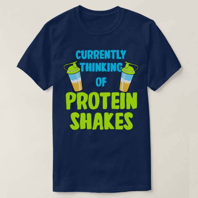 Camiseta Proteína Sacude Actualmente Pensando En La Sacudid (Diseño del anverso)