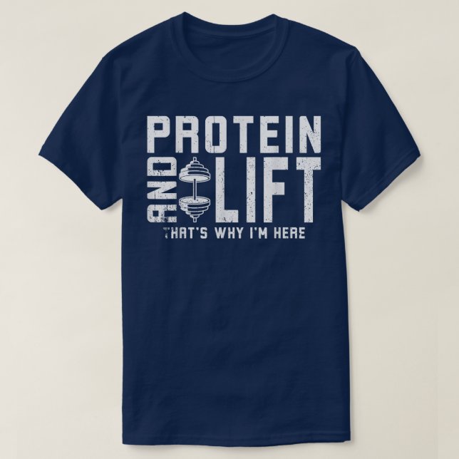 Camiseta Proteína y elevación por eso estoy aquí dieta de p (Diseño del anverso)