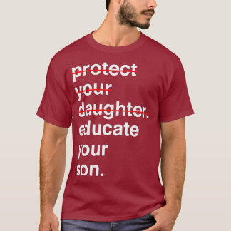 Camiseta Proteja a su hija educar a su hijo (3)