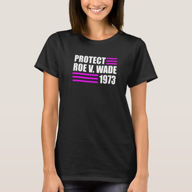 Camiseta Proteja Roe V Wade Pro Choice Aborto Rights Roe (Anverso)