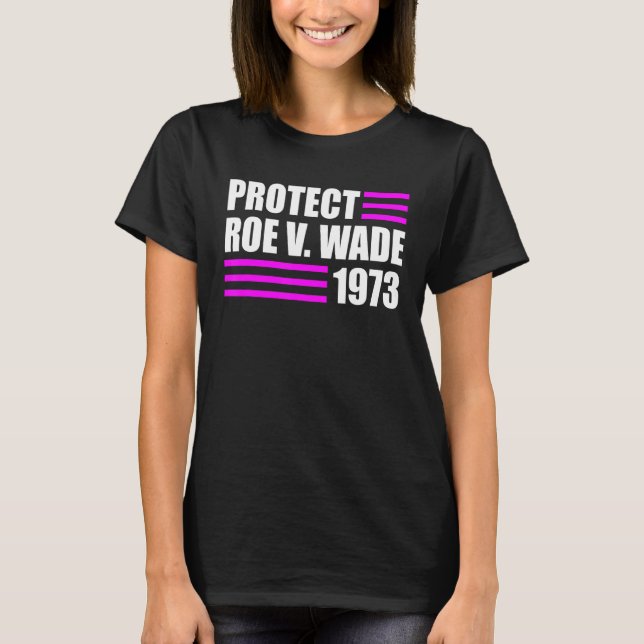 Camiseta Proteja Roe V Wade Pro Choice Aborto Rights Roe (Anverso)