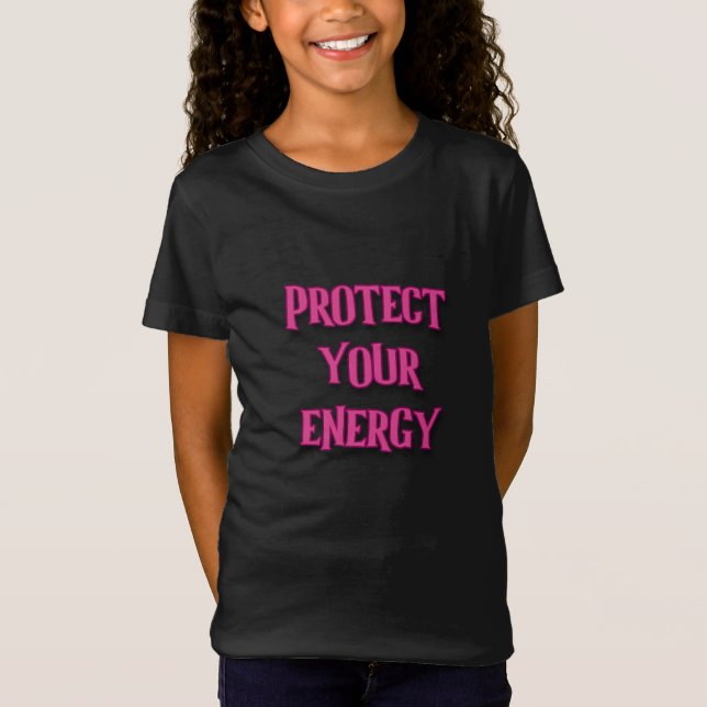 Camiseta Proteja su energía chica mi poderoso chica (Anverso)