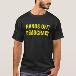 Camiseta Protesta 'Manos Fuera de la Democracia' Negro