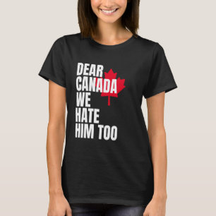 Camiseta Protesta política Querido Canadá Nosotros también 