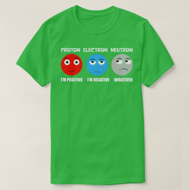 Camiseta Proton Electron Neutron  (Diseño del anverso)