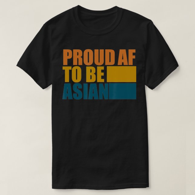 Camiseta Proud af to be Asian AAPI Asian American Stop hate (Diseño del anverso)