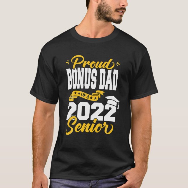 Camiseta Proud Bonus Dad Of A 2022 Senior Class Of 2022 Gra (Anverso)