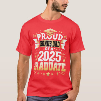 Camiseta Proud Bonus Dad Of A Class 2025 Graduate Senior Gr