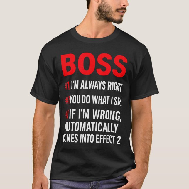 Camiseta Proud Boss Always Right Office Quote For Managers  (Anverso)