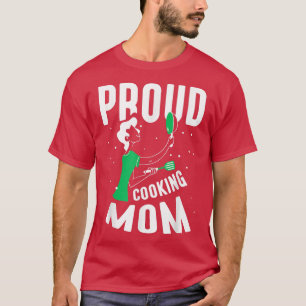 Camiseta Proud Cooking Mom Cook Mother Mommy Mama Mothers D
