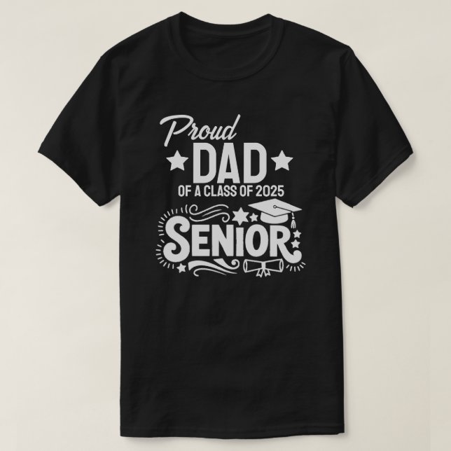 Camiseta Proud dad of a Class of 2025 Senior (Diseño del anverso)