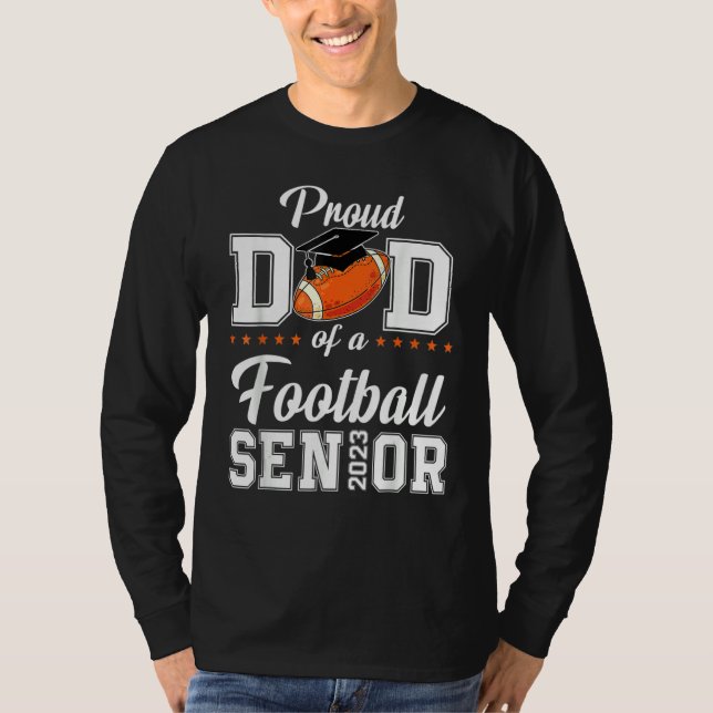 Camiseta Proud Dad Of A Football Senior 2023 Tee Funny Grad (Anverso)