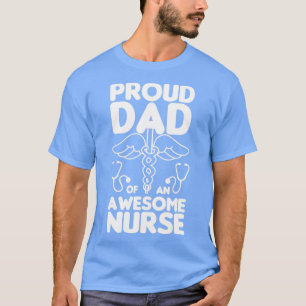 Camiseta Proud Dad of an awesome Nurse