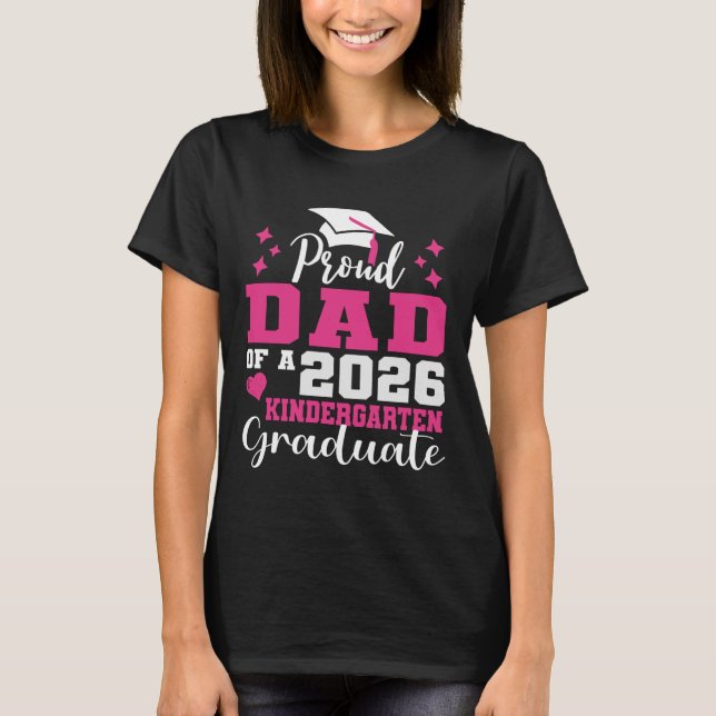Camiseta Proud Dad of Kindergarten Graduate 2026 Graduation (Anverso)